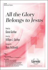All the Glory Belongs to Jesus SATB choral sheet music cover